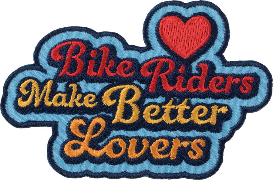 Bike Riders Make Better Lovers Patch